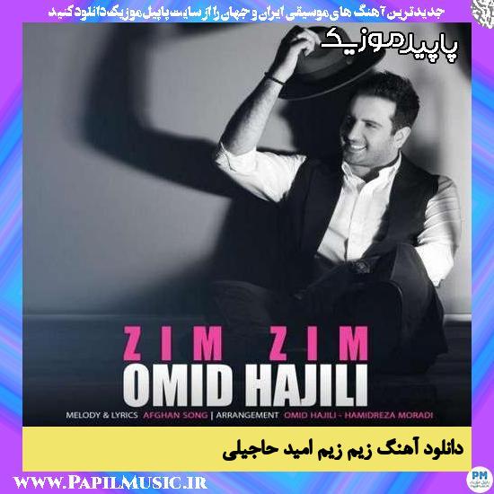 دانلود آهنگ زیم زیم از امید حاجیلی